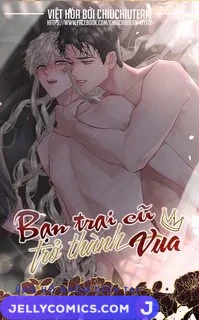 Bạn Trai Cũ Trở Thành Vua