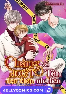 Chàng Host đơn thân và tên nhà bên nguy hiểm
