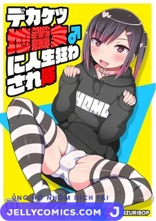 Dekaketsu Jirai Onna ni Jinsei Kuruwasaretai