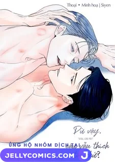 Dù vậy, cậu vẫn thích tôi chứ?