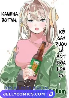 Kamiina Botan, kẻ say rượu là một đóa hoa ly