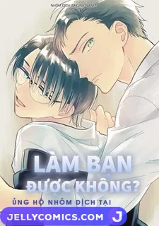 Làm bạn được không?