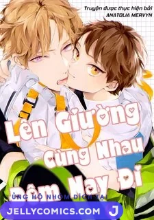 Lên Giường Cùng Nhau Đêm Nay Đi