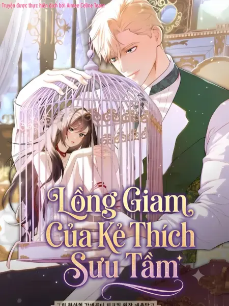 Lồng Giam Của Kẻ Thích Sưu Tầm