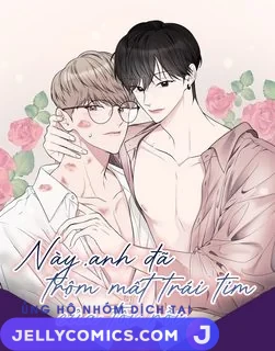 Này, anh đã trộm mất trái tim của tôi rồi.