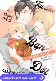 Tại Sao Anh Không Thể Là Bạn Đời Của Em? (Vol2)