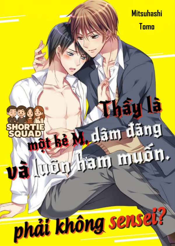 Thầy là một kẻ M, dâm đãng và luôn ham muốn, phải không sensei?