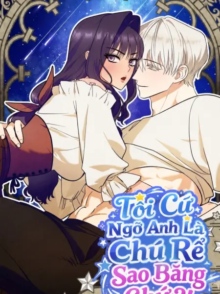 Tôi Cứ Ngỡ Anh Là Chú Rể Sao Băng Chứ?!