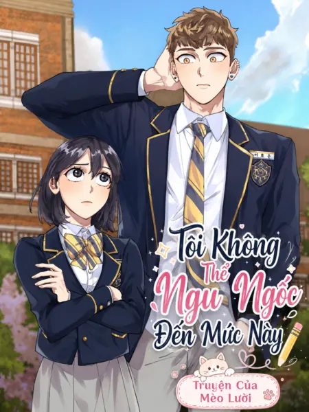 Tôi Không Thể Ngu Ngốc Đến Mức Này
