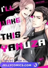 Tôi sẽ biến tên Yakuza này thành tù nhân của mình